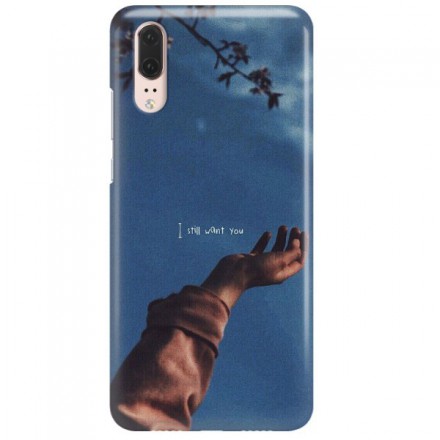 Etui na telefon HUAWEI P20 I STILL WANT YOU
