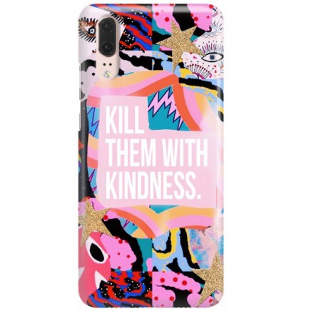 Etui na telefon HUAWEI P20 KILL THEM WITH KINDNESS