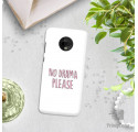 Etui na telefon MOTOROLA MOTO G7  NO DRAMA PLEASE